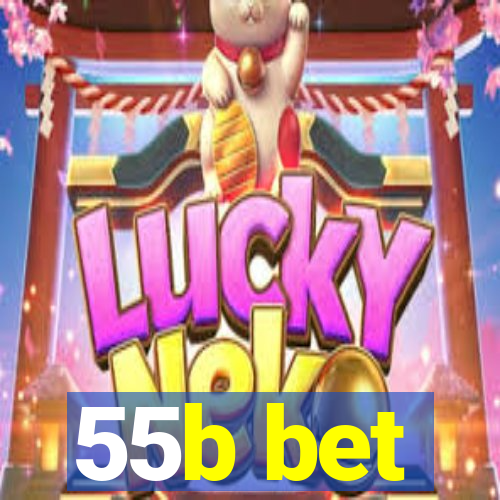 55b bet